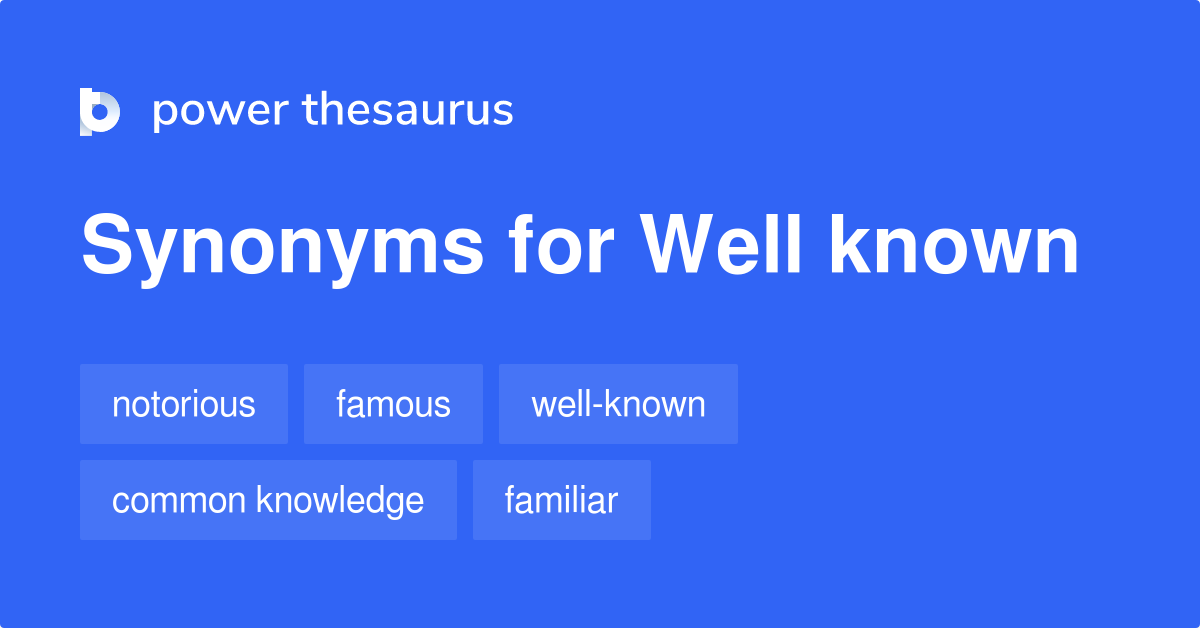 のWell Known 同義語 566のWell Knownの他の言葉やフレーズ